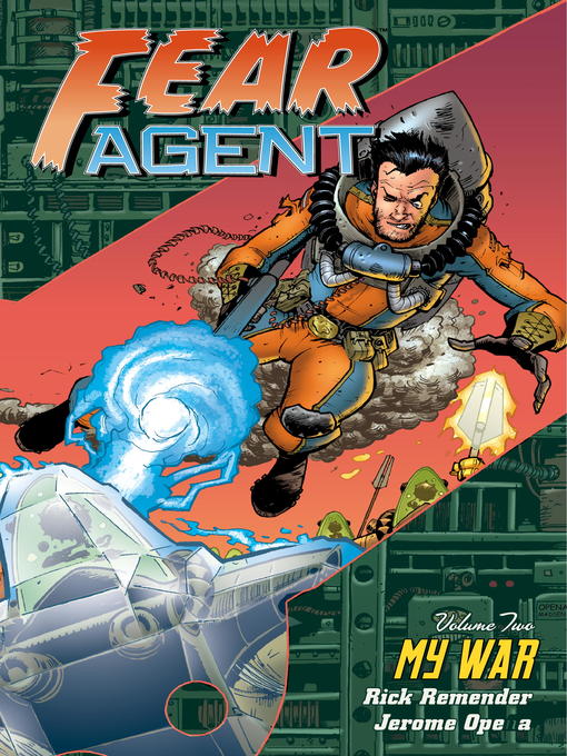 Title details for Fear Agent (2005), Volume 2 by Rick Remender - Available